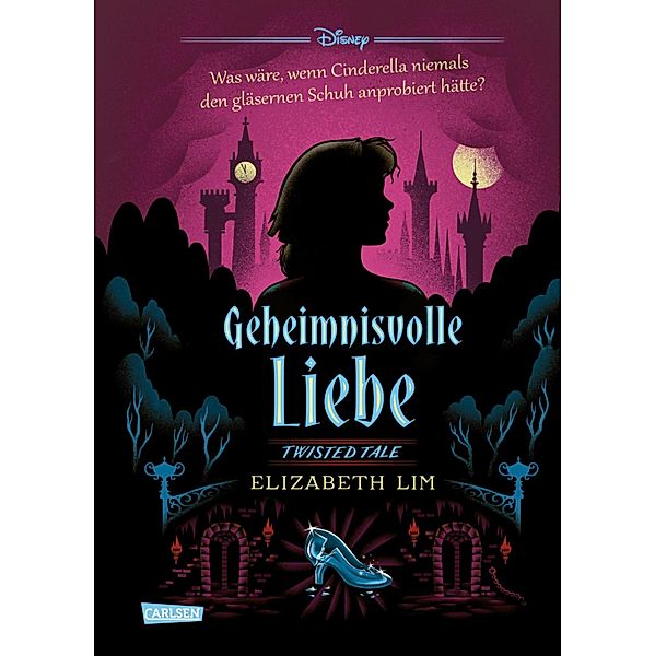 Geheimnisvolle Liebe (Cinderella) / Disney - Twisted Tales Bd.10, Walt Disney, Elizabeth Lim
