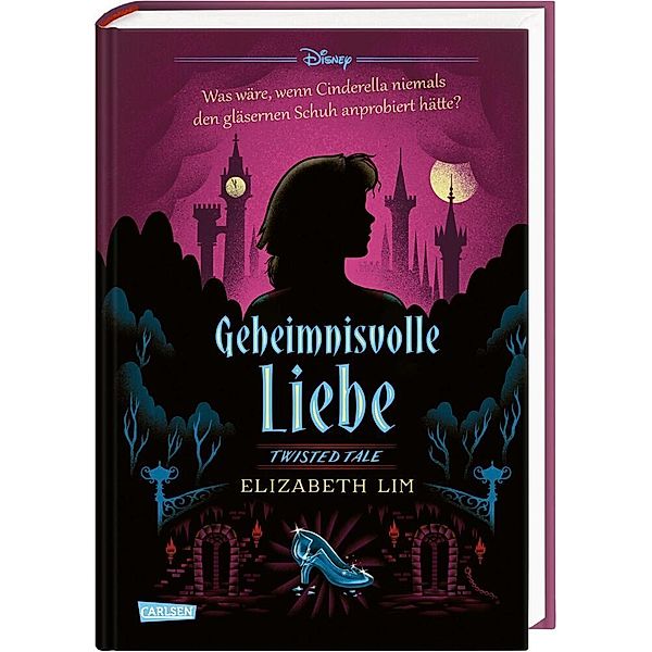 Geheimnisvolle Liebe (Cinderella) / Disney - Twisted Tales Bd.10, Walt Disney, Elizabeth Lim