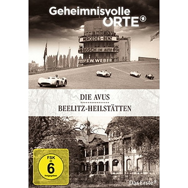 Geheimnisvolle Orte - Die Avus / Beelitz-Heilstätten, Geheimnisvolle Orte