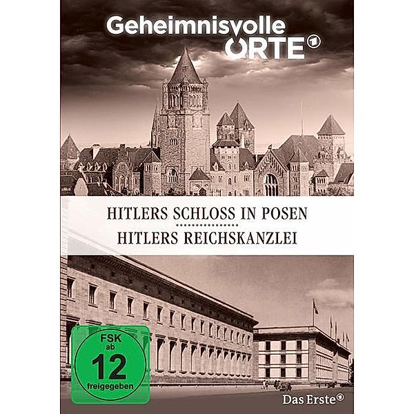 Geheimnisvolle Orte: Hitlers Schloss in Posen & Hitlers Reichskanzlei