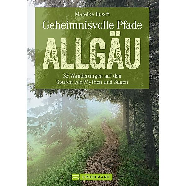 Geheimnisvolle Pfade Allgäu, Mareike Busch