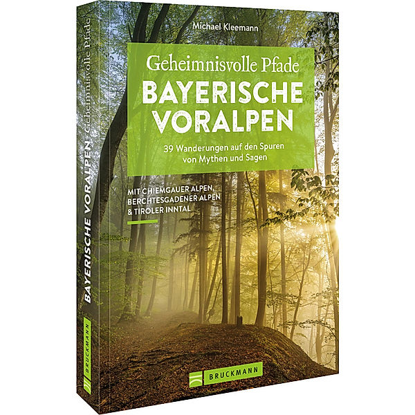 Geheimnisvolle Pfade Bayerische Voralpen, Michael Kleemann