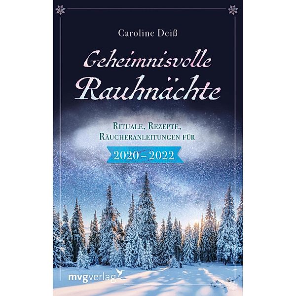 Geheimnisvolle Rauhnächte, Caroline Deiß