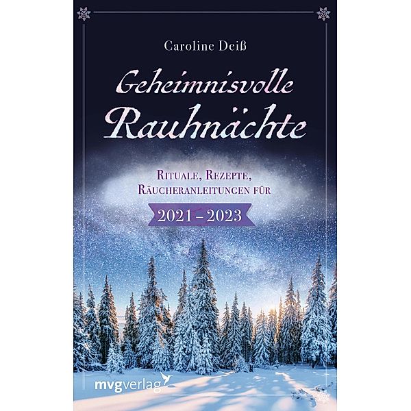 Geheimnisvolle Rauhnächte, Caroline Deiß