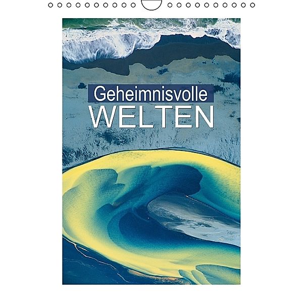 Geheimnisvolle Welten (Wandkalender 2014 DIN A4 hoch), CALVENDO