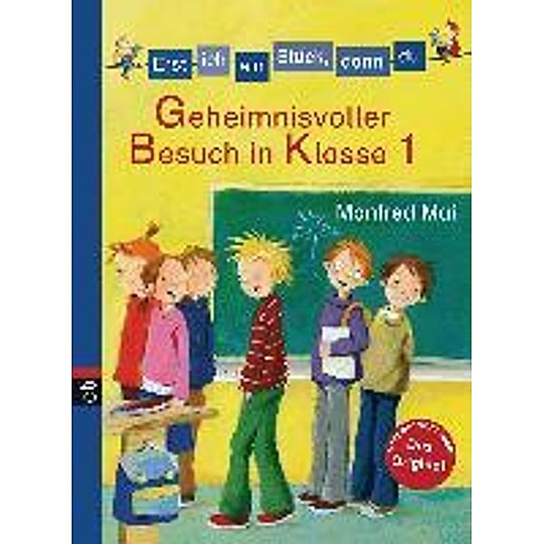 Geheimnisvoller Besuch in Klasse 1 / Erst ich ein Stück, dann du Bd.21, Manfred Mai