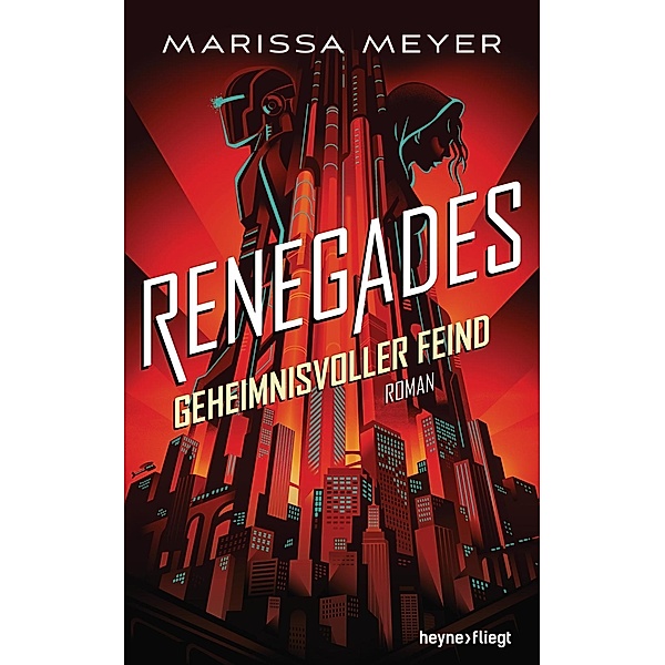 Geheimnisvoller Feind / Renegades Bd.2, Marissa Meyer