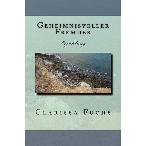Geheimnisvoller Fremder, Clarissa Fuchs