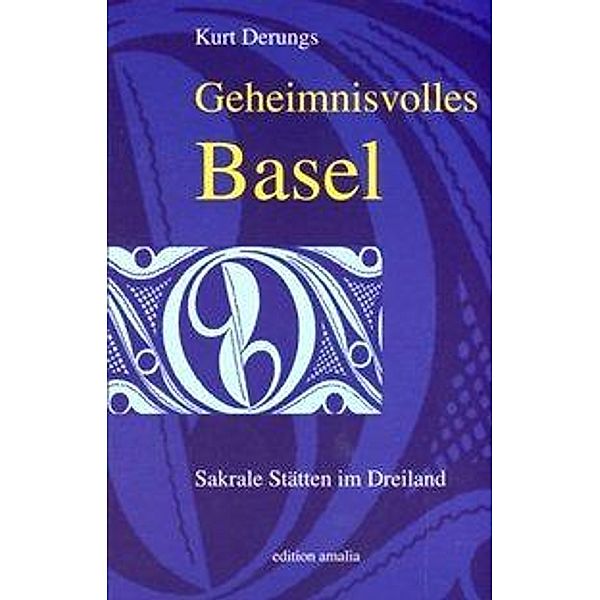 Geheimnisvolles Basel, Kurt Derungs