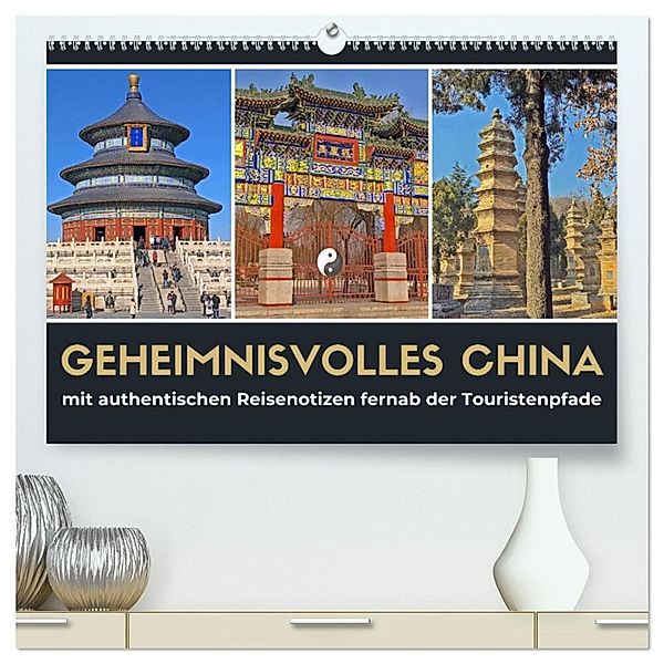 Geheimnisvolles China 2024 (hochwertiger Premium Wandkalender 2024 DIN A2 quer), Kunstdruck in Hochglanz, Stefan Berndt