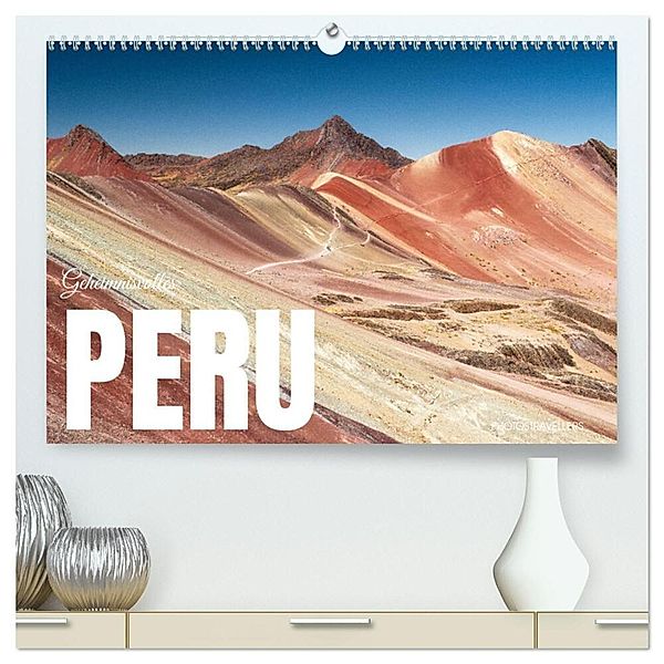 Geheimnisvolles Peru (hochwertiger Premium Wandkalender 2025 DIN A2 quer), Kunstdruck in Hochglanz, Calvendo, Photostravellers