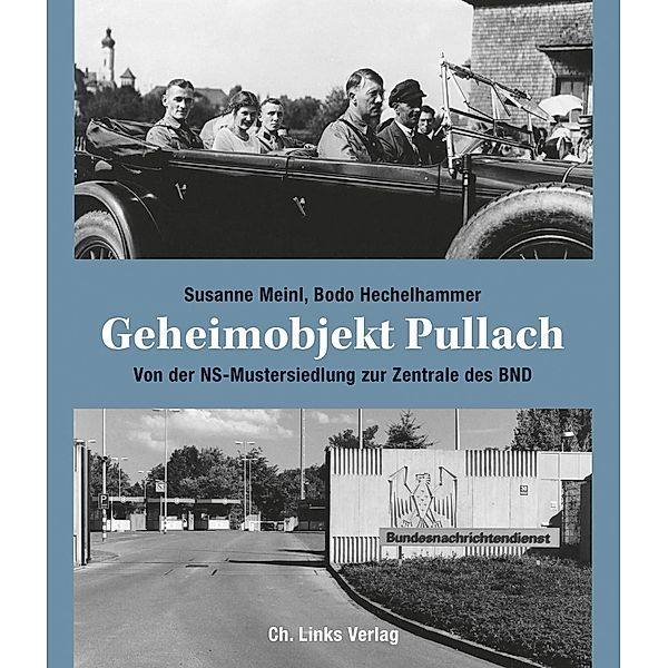 Geheimobjekt Pullach, Susanne Meinl, Bodo Hechelhammer