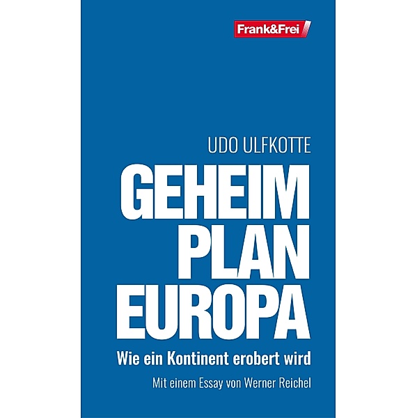 Geheimplan Europa, Udo Ulfkotte