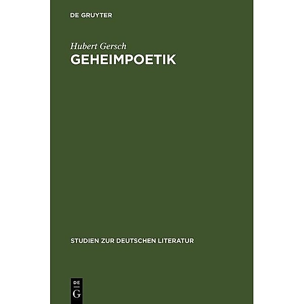 Geheimpoetik / Studien zur deutschen Literatur Bd.35, Hubert Gersch