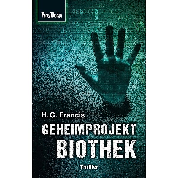 Geheimprojekt Biothek / Space-Thriller Bd.3, H. G. Francis