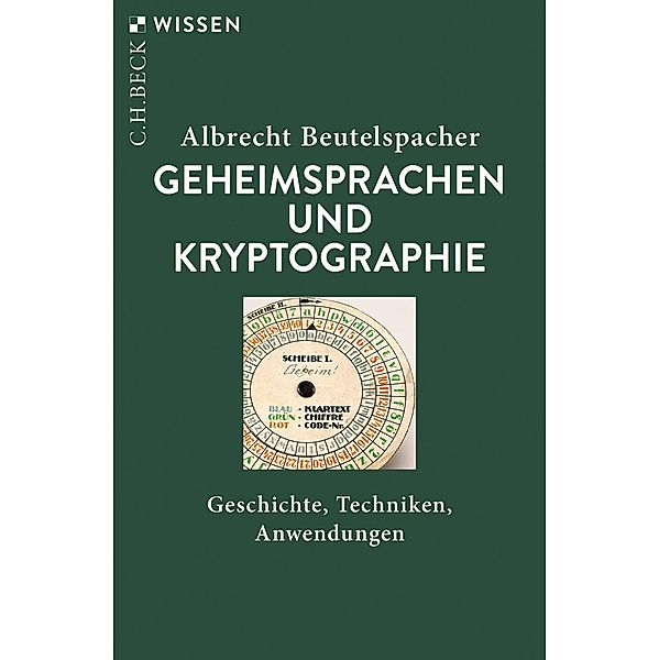 Geheimsprachen und Kryptographie / Beck'sche Reihe Bd.2071, Albrecht Beutelspacher