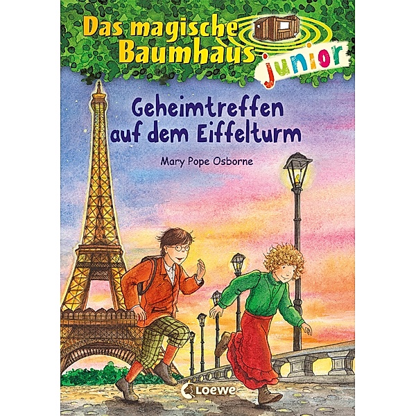 Geheimtreffen auf dem Eiffelturm / Das magische Baumhaus junior Bd.32, Mary Pope Osborne