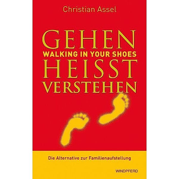 Gehen heißt verstehen - Walking-in-your-shoes, Christian Assel