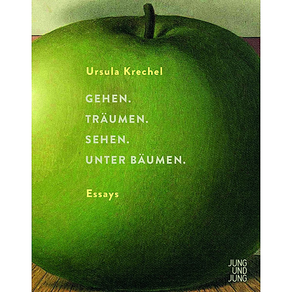 Gehen. Träumen. Sehen. Unter Bäumen., Ursula Krechel