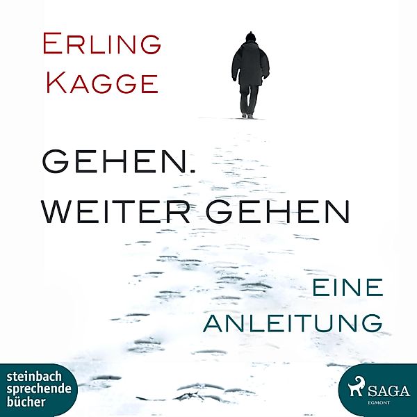 Gehen. Weiter gehen - Eine Anleitung (Ungekürzt), Erling Kagge