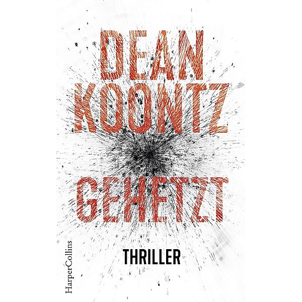 Gehetzt / Jane Hawk Bd.2, Dean Koontz