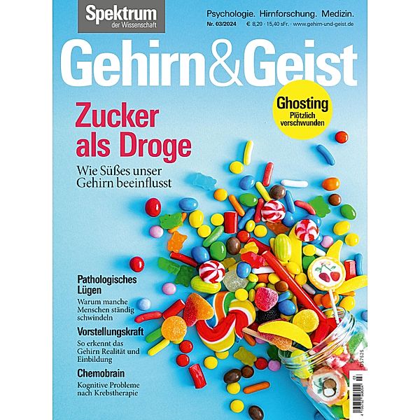 Gehirn&Geist 3/2024 Zucker als Droge / Gehirn&Geist