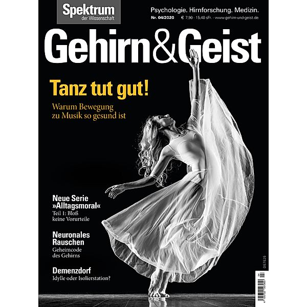 Gehirn&Geist 4/2020 Tanz tut gut! / Gehirn&Geist