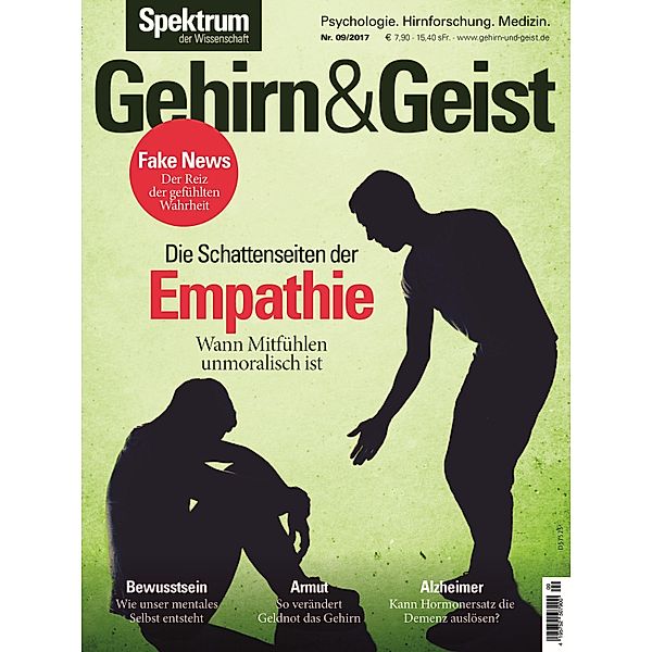 Gehirn&Geist 9/2017 -Die Schattenseiten der Empathie / Gehirn&Geist, Spektrum der Wissenschaft