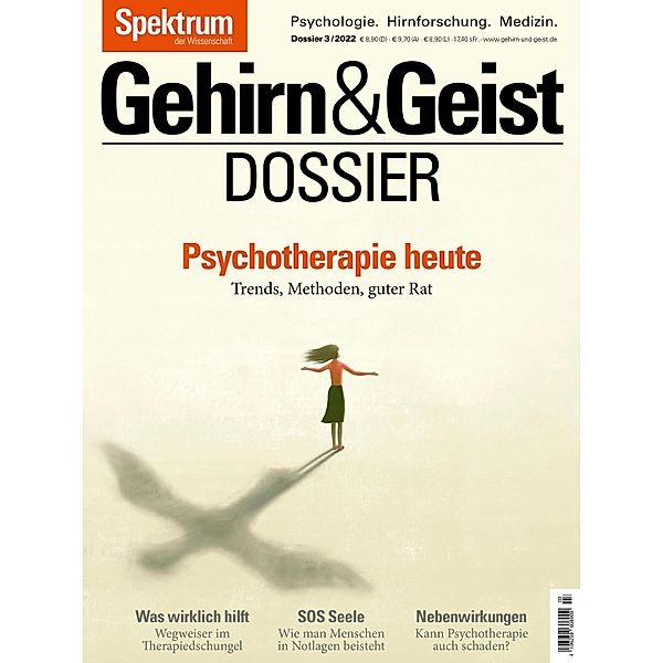 Gehirn&Geist Dossier - Psychotherapie heute / Gehirn&Geist Dossier, Spektrum der Wissenschaft