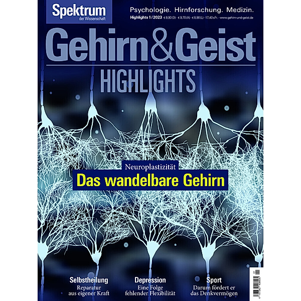 Gehirn&Geist Highlights - Das wandelbare Gehirn, Spektrum der Wissenschaft Verlagsgesellschaft