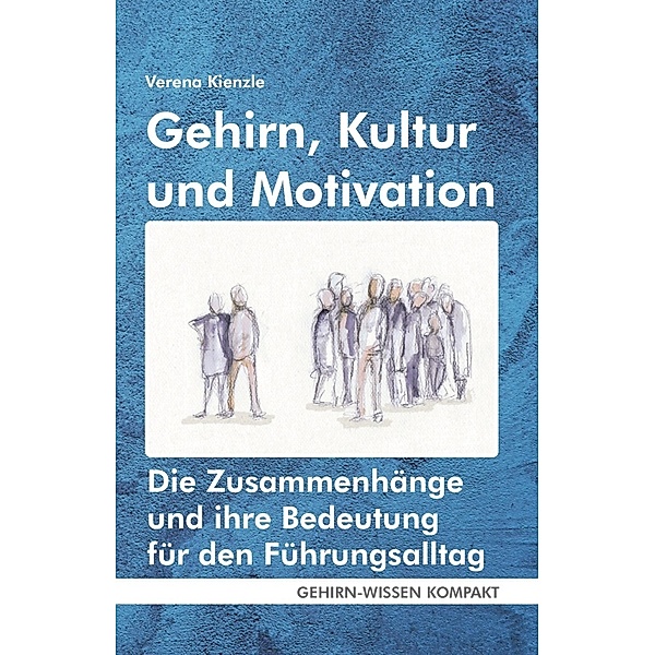 Gehirn, Kultur und Motivation (Taschenbuch), Verena Kienzle
