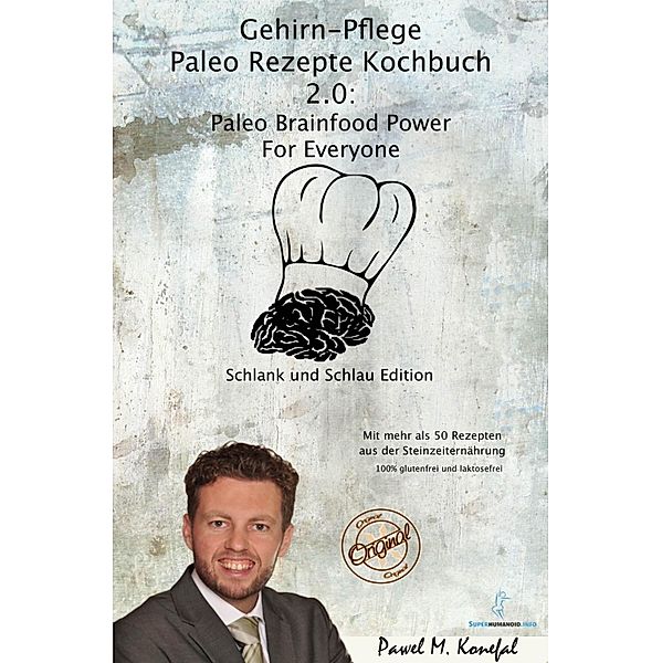 Gehirn-Pflege Paleo Rezepte Kochbuch 2.0, Pawel Marian Konefal