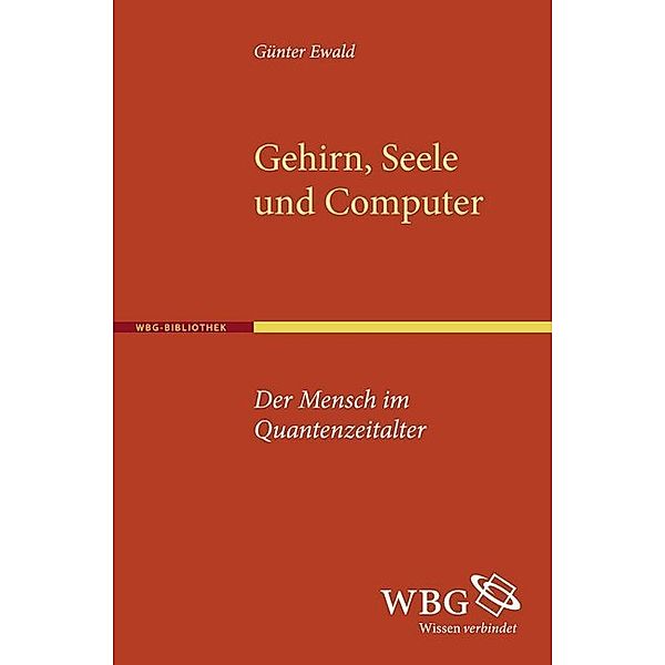 Gehirn, Seele und Computer, Günter Ewald