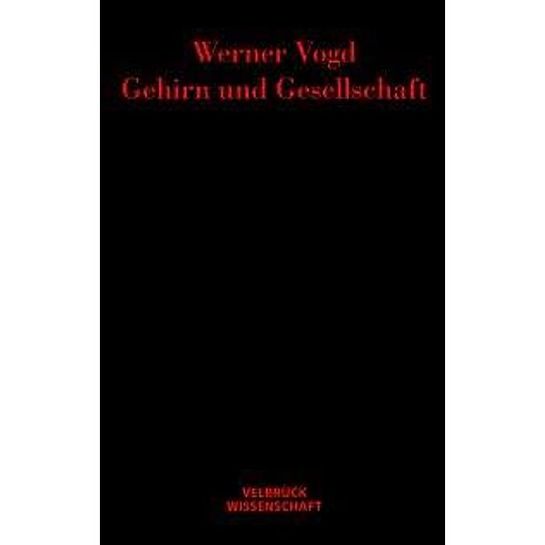 Gehirn und Gesellschaft, Werner Vogd