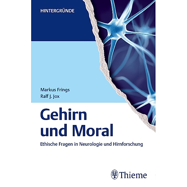 Gehirn und Moral / Hintergründe, Markus Frings, Ralf Jürgen Jox