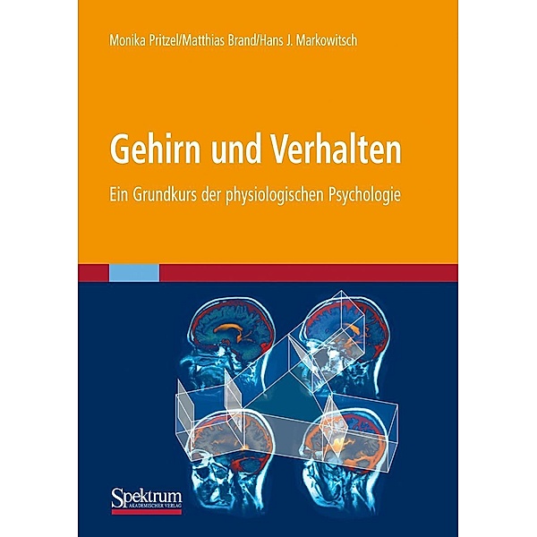 Gehirn und Verhalten, Monika Pritzel, Matthias Brand, J. Markowitsch