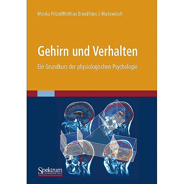 Gehirn und Verhalten, Monika Pritzel, Matthias Brand, J. Markowitsch