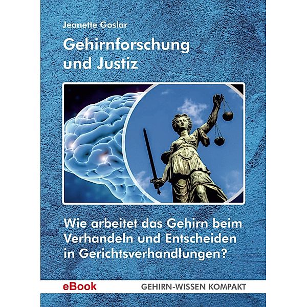 Gehirnforschung und Justiz, Jeanette Goslar