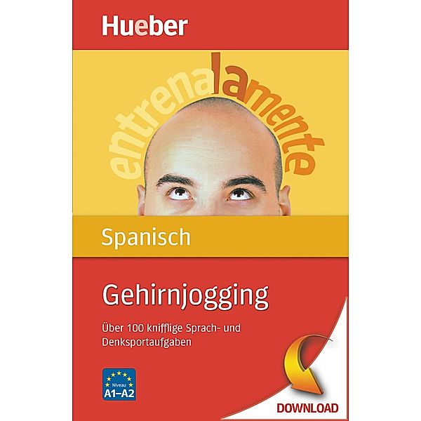 Gehirnjogging Spanisch / Gehirnjogging (Hueber Verlag), Luciana Ziglio, Guillermo Iborra Jiménez