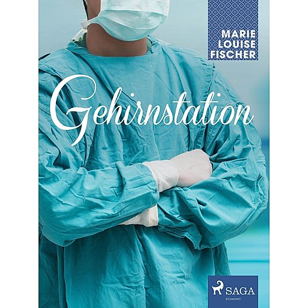 Gehirnstation, MARIE LOUISE FISCHER