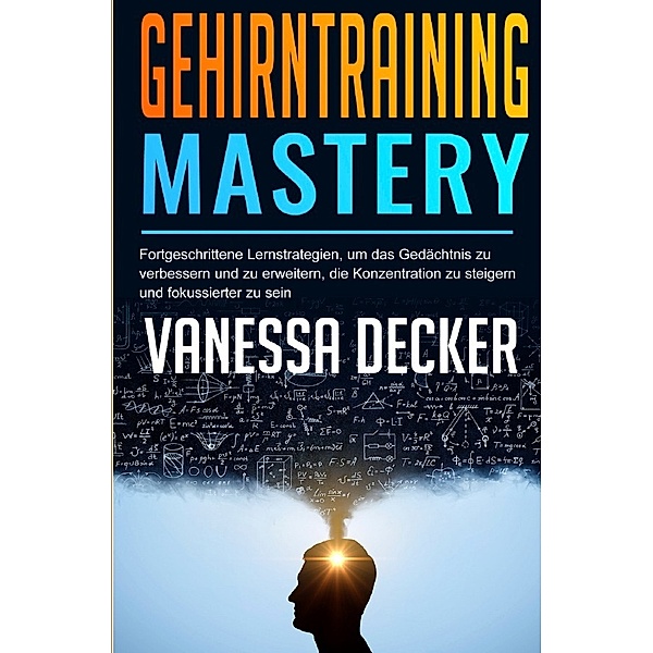 Gehirntraining Mastery, Vanessa Decker