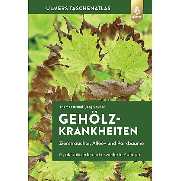 Gehölzkrankheiten, Thomas Brand, Jörg Grüner