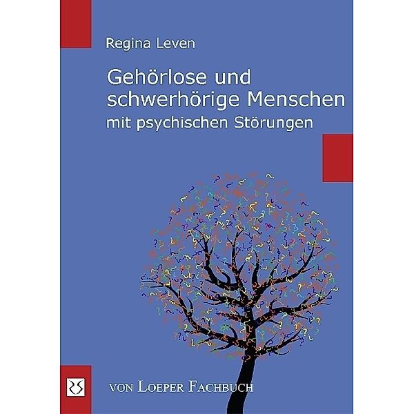 Gehörlose und schwerhörige Menschen mit psychischen Störungen, Regina Leven