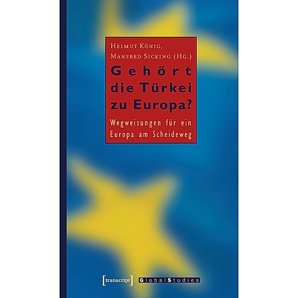 Gehört die Türkei zu Europa? / Europäische Horizonte Bd.2