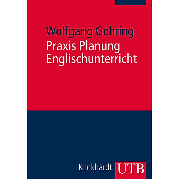 Gehring, W: Praxis Planung Englischunterricht, Wolfgang Gehring