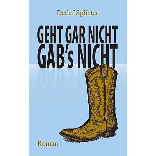 Geht gar nicht gab's nicht, Detlef Splinter