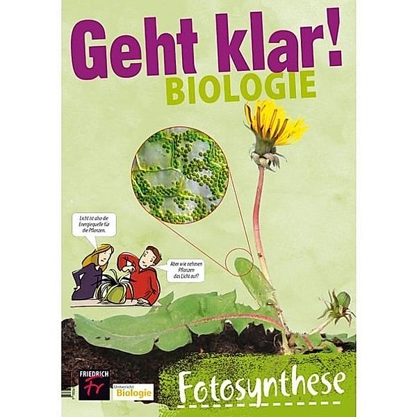 Geht klar! Biologie / Fotosynthese, Romina Posch, Sandra Nitz