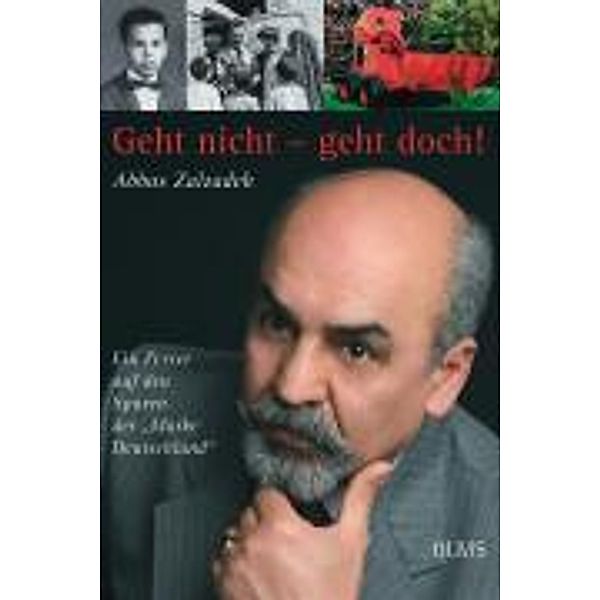 Geht nicht - geht doch!, Abbas Zalzadeh