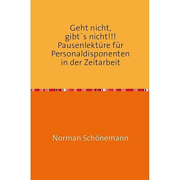 Geht nicht, gibt´s nicht!!!, Norman Schönemann