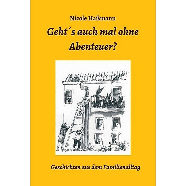 Geht's auch mal ohne Abenteuer?, Nicole Haßmann